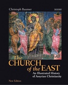 Christoph Baumer, Baumer Christoph - The Church of the East