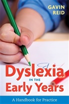 Gavin Reid, Reid Gavin - Dyslexia in the Early Years