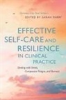 Ciara Joyce, Sarah Parry, Parry Sarah, Tallen, Hannah Wilson, Sarah Parry - Effective Self-Care and Resilience in Clinical Practice