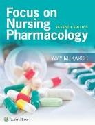 Amy M. Karch, Amy Morrison Karch - Focus on Nursing Pharmacology 7e