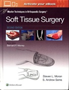 Steven Moran, Steven L. Moran, Andrew S. Sems - Master Techniques in Orthopaedic Surgery: Soft Tissue Surgery