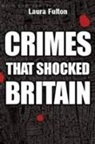 Laura Fulton - Crimes That Shocked Britain