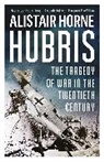 Alistair Horne, Sir Alistair Horne - Hubris