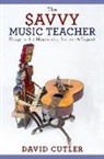 David Cutler, David (Associate Professor of Music Entrep Cutler - Savvy Music Teacher