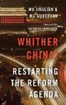 Ma Guochuan, Ma (Chief Commentator Guochuan, Nancy Hearst, Xiaofeng Hua, Wu Jinglian, Wu (Senior Research Fellow Jinglian... - Whither China?