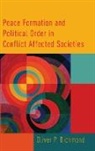 Oliver P. Richmond, Oliver P. (Research Professor in Interna Richmond, Richmond Oliver P. - Peace Formation and Political Order in Conflict Affected Societies
