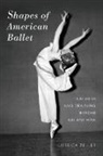 Jessica Zeller, Jessica (Assistant Professor of Dance Zeller - Shapes of American Ballet