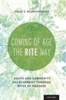 David Blumenkrantz, David (Executive Director Blumenkrantz, David G Blumenkrantz, David G. Blumenkrantz, Blumenkrantz David - Coming of Age the Rite Way