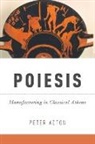 Peter Acton, Peter (Has a Degree in Classics From Oxford Acton, Peter (has a degree in Classics from Oxford University Acton, Acton Peter - Poiesis