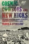 Travis D Stimeling, Travis D. Stimeling, Travis D. (Assistant Professor Stimeling, Travis D. (Assistant Professor of Music Stimeling - Cosmic Cowboys and New Hicks