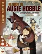 Lane Smith - Return to Augie Hobble