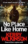 Kerry Wilkinson, Wilkinson Kerry - No Place Like Home