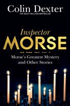 Colin Dexter - Morse's Greatest Mystery and Other Stories