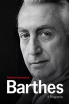 Andrew Brown, Jonathan Culler, T Samoyault, Tiphaine Samoyault - Barthes - A Biography