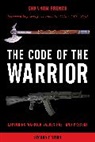 Shannon E French, Shannon E. French - Code of the Warrior