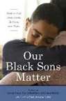 George Davidson Yancy, Maria Davidson, Maria Del Davidson, Maria Del Guadalupe Davidson, Susan Hadley, George Yancy - Our Black Sons Matter