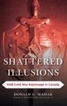 Donald G Mahar, Donald G. Mahar, Mahar Donald G. - Shattered Illusions