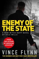 Vince Flynn, Vince Mills Flynn, Flynn Vince, Kyle Mills, Kyle Mills, Kyle Flynn Mills... - Enemy of the State