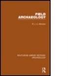 Atkinson, R J C Atkinson, R.J.C. Atkinson - Field Archaeology