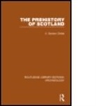 Childe, Professor V Gordon Childe, V Gordon Childe, V. Gordon Childe - Prehistory of Scotland