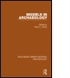 David L Clarke, David L. Clarke, David L Clarke, David L. Clarke, Clarke David L. - Models in Archaeology