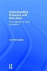 Hughes, Conrad Hughes, Conrad (La Grande Boissiere Hughes, Hughes Conrad - Understanding Prejudice and Education