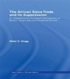 Peter Hogg, Peter C Hogg, Peter Hogg, Hogg Peter - African Slave Trade and Its Suppression