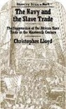 Lloyd, Christopher Lloyd - Navy and the Slave Trade