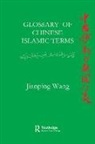 Wang, Jiangping Wang - Glossary of Chinese Islamic Terms