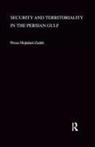 Mojtahed Zadeh, Dr Pirouz Mojtahed-Zadeh, Pirouz Mojtahed-Zadeh, Pirouz Mojtahed-Zadeh Mojtahed-Zadeh - Security and Territoriality in the Persian Gulf