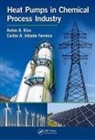 Carlos A. Infante Ferreira, Carlos A. (Delft University of Technology Infante Ferreira, Infante Ferreira Carlos A., Anton A. Kiss, Anton A. (Akzonobel - Research Kiss, Anton A. Infante Ferreira Kiss... - Heat Pumps in Chemical Process Industry
