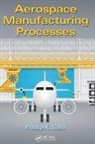 Pradip Saha, Pradip K Saha, Pradip K. Saha, Pradip K. (The Boeing Company Saha - Aerospace Manufacturing Processes