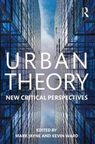 Mark Jayne, Kevin Ward, Mr. Kevin Jayne Ward, Dr. Mark Jayne, Mark Jayne, Mark (Cardiff University Jayne... - Urban Theory