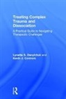 Kevin J. Connors, Kevin J. (Private practice Connors, Connors Kevin J., Lynette S (Private Practice Danylchuk, Lynette S. Danylchuk, Lynette S. (Private Practice Danylchuk... - Treating Complex Trauma and Dissociation