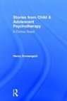 Henry Kronengold, Henry (Columbia University Kronengold, Henry (in private practice) Kronengold, Kronengold Henry - Stories From Child & Adolescent Psychotherapy