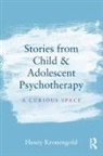 Henry Kronengold, Henry (Columbia University Kronengold, Henry (in private practice) Kronengold, Kronengold Henry - Stories From Child & Adolescent Psychotherapy