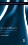 Johan Dahlbeck, Johan (Malmo University Dahlbeck, Johan (Malmoe University Dahlbeck, Dahlbeck Johan - Spinoza and Education