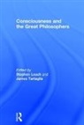 Stephen Leach, Stephen Tartaglia Leach, James Tartaglia, Stephen Leach, Stephen (Keele University Leach, Leach Stephen... - Consciousness and the Great Philosophers