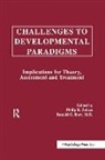 Philip R. Barr Zelazo, Ronald G. Barr, Barr Ronald G., Philip David Zelazo, Philip R. Zelazo, Zelazo Philip David... - Challenges to Developmental Paradigms