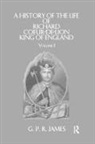 JAMES, James, Brother James, G. P. R. James, G.p.r James - History of the Life of Richard