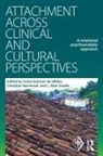Sonia Gojman-de-Millan, Sonia Herreman Gojman-De-Millan, Christian Gojman-De-Millan Herreman, Sonia Gojman-de-Millan, Christian Herreman, Herreman Christian... - Attachment Across Clinical and Cultural Perspectives