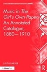 Judith Barger - Music in the Girl''s Own Paper: An Annotated Catalogue, 18801910