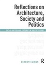 Graham Cairns, Graham (Amps (Architecture Cairns, Cairns Graham - Reflections on Architecture, Society and Politics