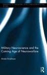 ARMIN KRISHNAN, Armin (East Carolina University Krishnan, Krishnan Armin - Military Neuroscience and the Coming Age of Neurowarfare