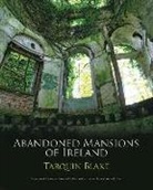 Tarquin Blake - Abandoned Mansions of Ireland