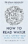 Tristan Gooley - How to Read Water