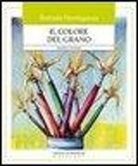 Raffaele Mantegazza - Il colore del grano. I bambini e la natura