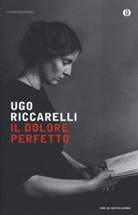Ugo Riccarelli - Il dolore perfetto