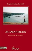 Brigitte Bönisch-Brednich - Auswandern - Destination Neuseeland