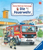 Susanne Gernhäuser, Wolfgang Metzger, Wolfgang Metzger - Meine Welt der Fahrzeuge: Die Feuerwehr; .